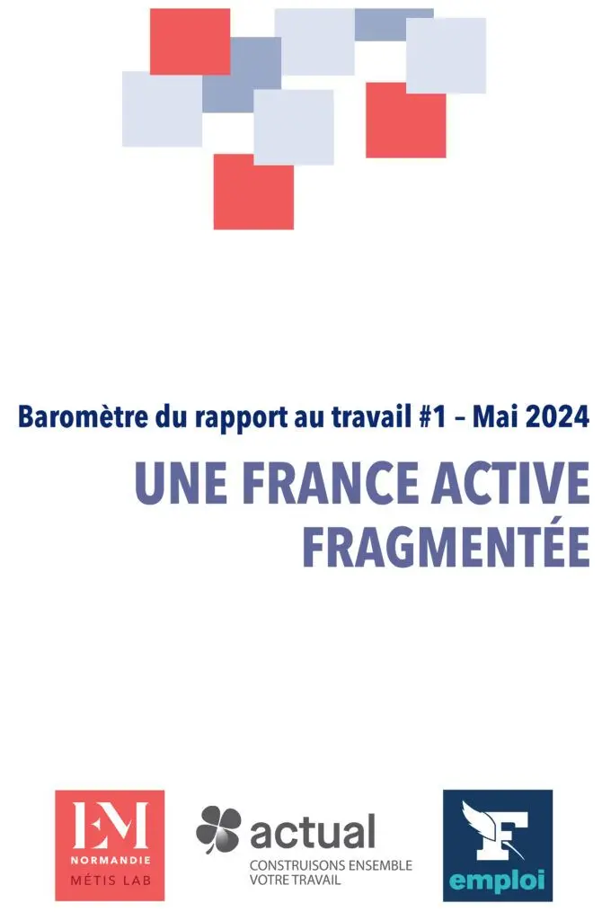 Couverture du premier baromètre du rapport au travail de mai 2024, intitulé « Une France active fragmentée ».