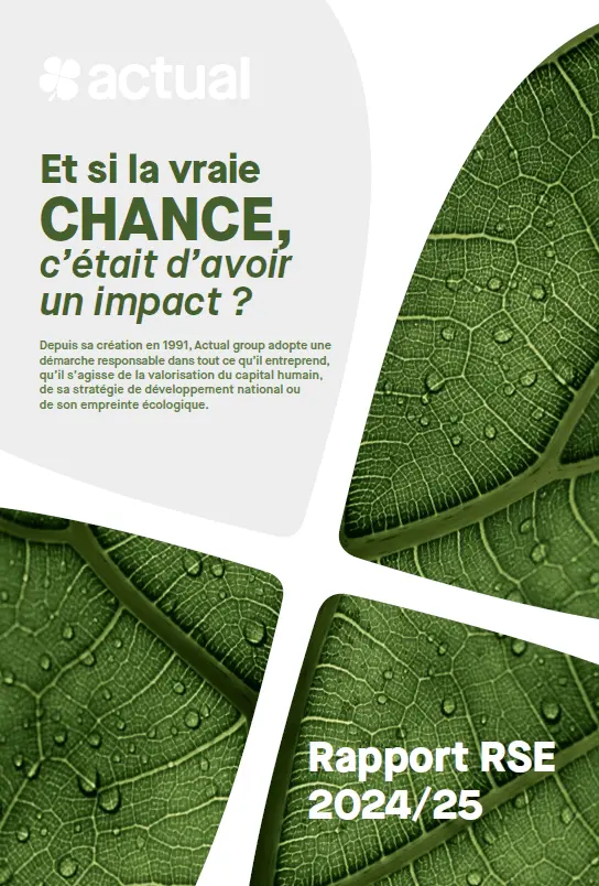 Couverture du rapport RSE 2024/25 d'Actual : « Et si la vraie CHANCE, c’était d’avoir un impact ?